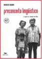 Livro: Preconceito Linguístico, de Marcos Bagno.